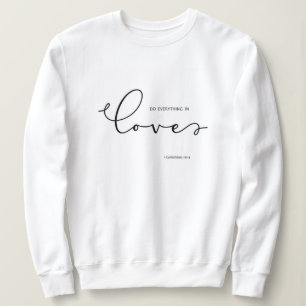 Bible Verse about Love White Woman Sweatshirt