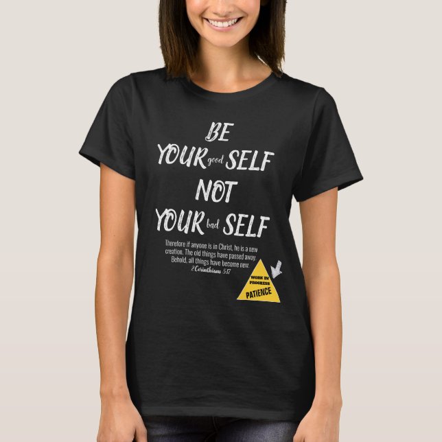 Bible Verse Be Yourself 2 Corinthians 5:17 T-Shirt (Front)