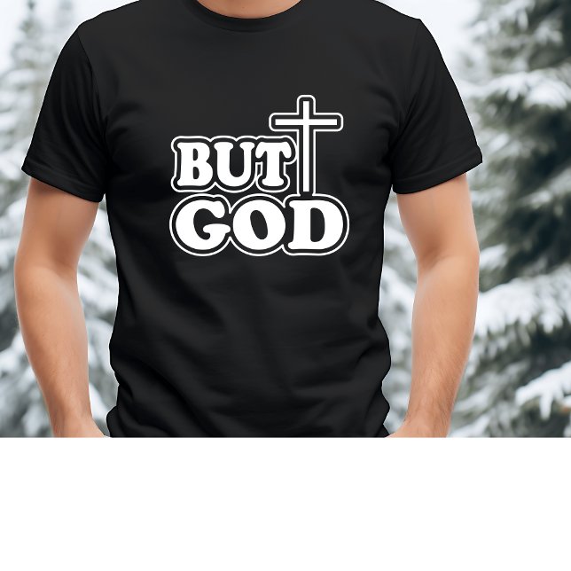 Bible Verse '' But God'' Typography Personalise T-Shirt (Creator Uploaded)