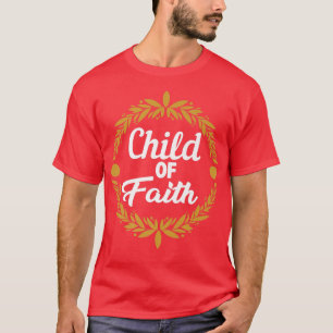 Bible Verse Child Of Faith God Premium  T-Shirt