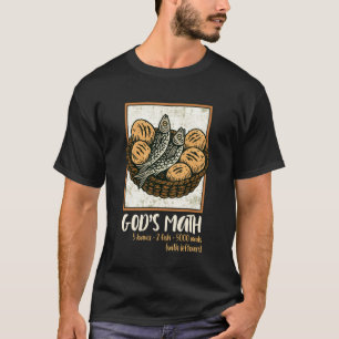 Bible Verse Christian Jesus Fishes & Loaves God's T-Shirt