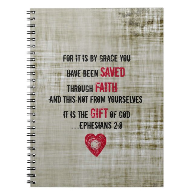 Bible Verse Ephesians 2:8 Spiral Notebook (Front)