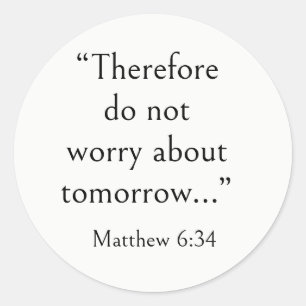 Bible Verse for Stress, Matthew 6:34, Modern Art Classic Round Sticker