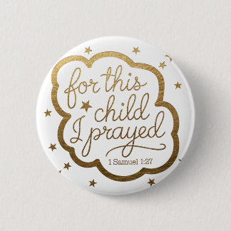 Bible verse from 1 Samuel 1:27 6 Cm Round Badge
