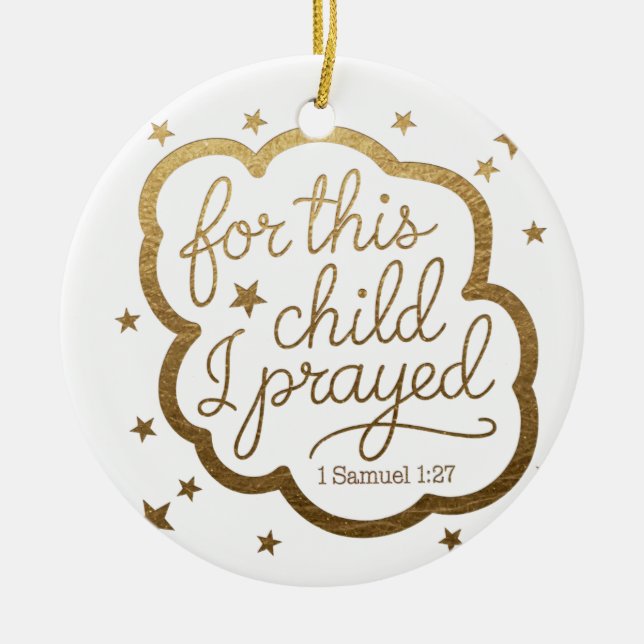 Bible verse from 1 Samuel 1:27 Ceramic Tree Decoration (Front)