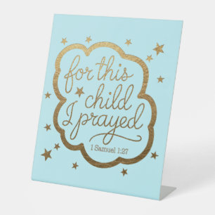 Bible verse from 1 Samuel 1:27 Pedestal Sign