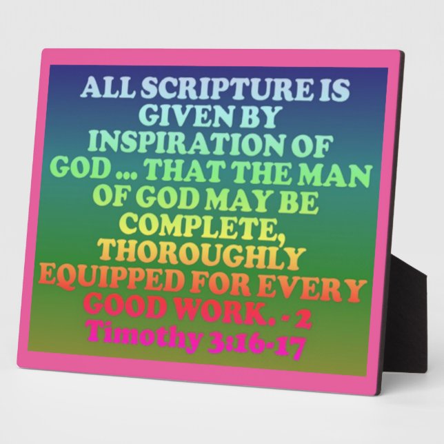 Bible verse from 2 Timothy 3:16-17. Plaque (Side)