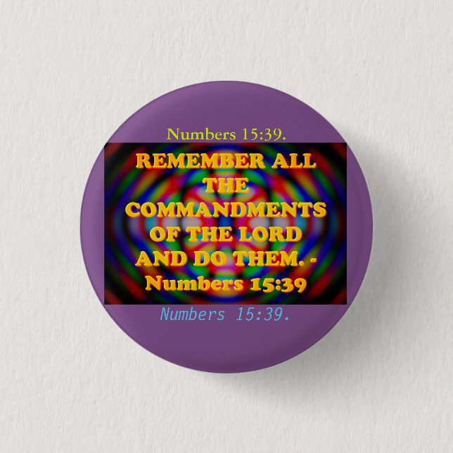 Bible verse from Numbers 15:39. 3 Cm Round Badge (Front)
