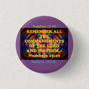 Bible verse from Numbers 15:39. 3 Cm Round Badge