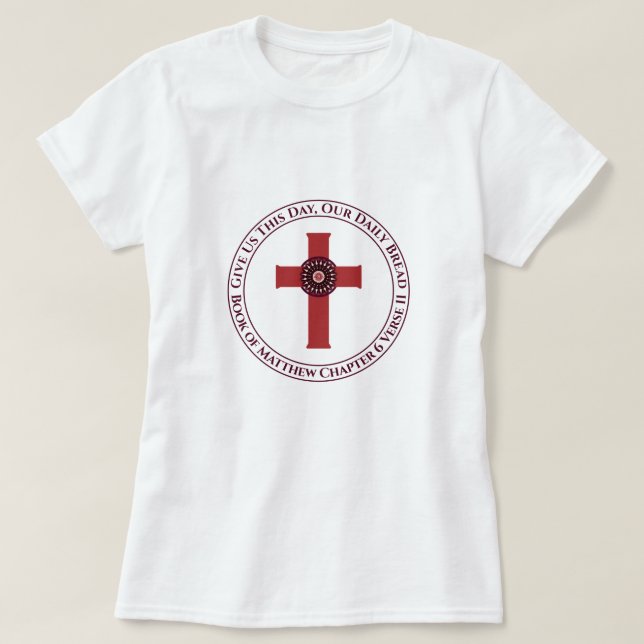 Bible Verse Give Us This Day Framed Cross Monogram T-Shirt (Design Front)