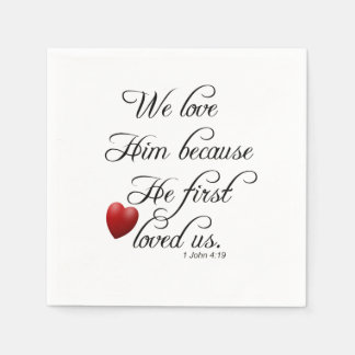 Bible Verse I John 4 19 We Love Him Kitchen Napkin
