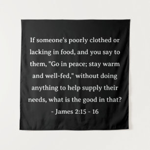 Bible Verse James 2:15 - 16 Tapestry