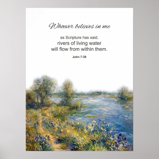 Bible Verse John 7:38 Whoever Believes In Me Poster (Front)