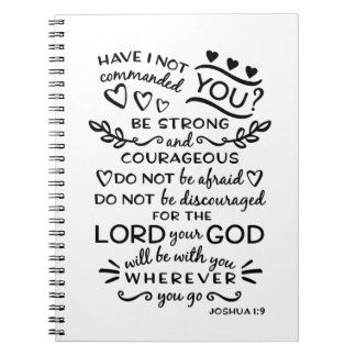 Bible Verse Joshua 1:9 Spiral Notebook