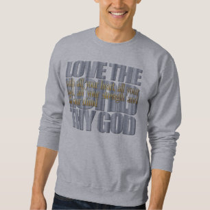 Bible Verse: Luke 10:27 Sweatshirt