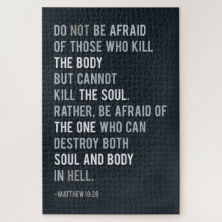 Bible Verse Matthew 10:28 Do not be afraid Quote Jigsaw Puzzle