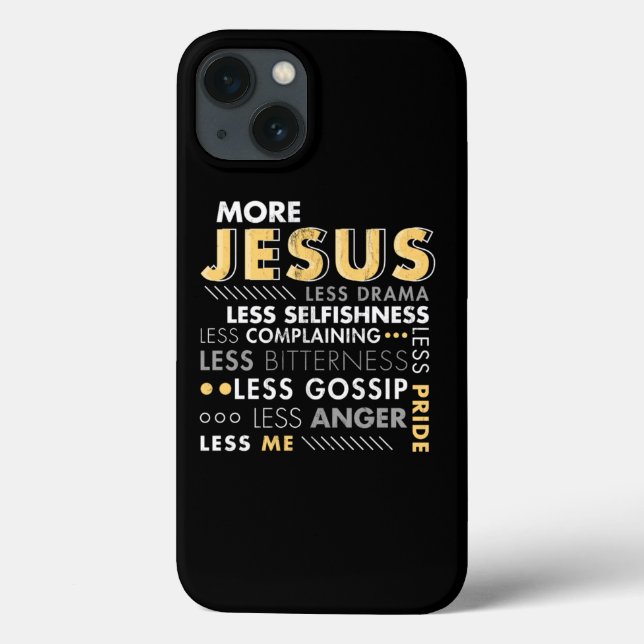 Bible Verse More Jesus Less Me Religious Gift Prin Case-Mate iPhone Case (Back)