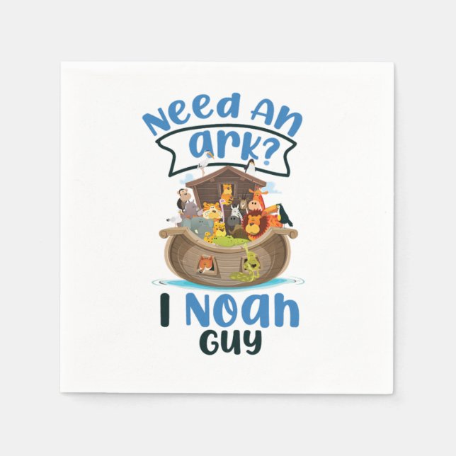 Bible Verse Need An Ark I Noah Guy Napkin (Front)