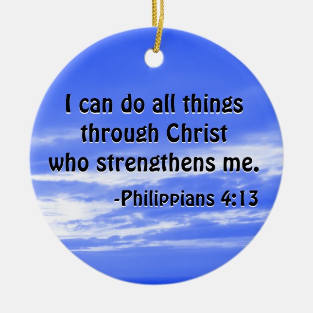 Bible Verse Philippians 4:13 Christian Scripture Ceramic Tree Decoration (Front)