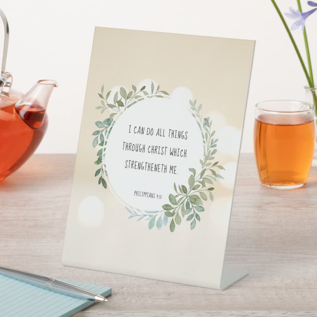 Bible verse, Philippians 4:13 Pedestal Sign (In SItu)