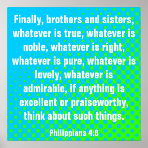 Bible verse Philippians 4:8 Poster