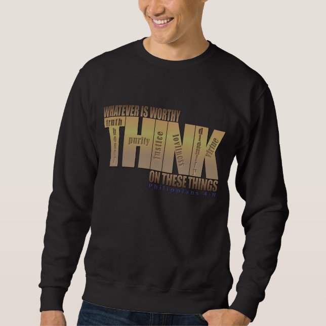 Bible Verse: Philippians 4:8 Sweatshirt (Front)