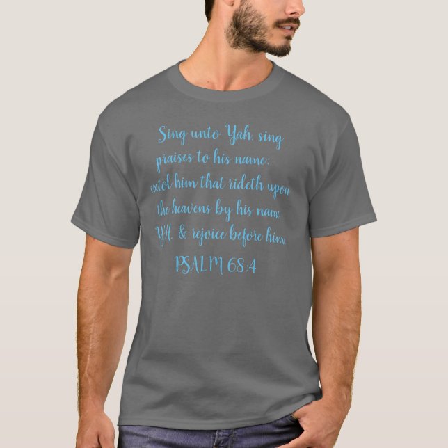 Bible Verse PSALM 68:4 T-Shirt (Front)