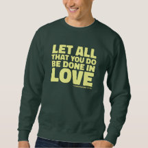 Bible Verse Quote - Let All That You Do Be Done