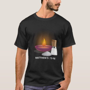 Bible Verse Salt And Lamp Light The World Christia T-Shirt