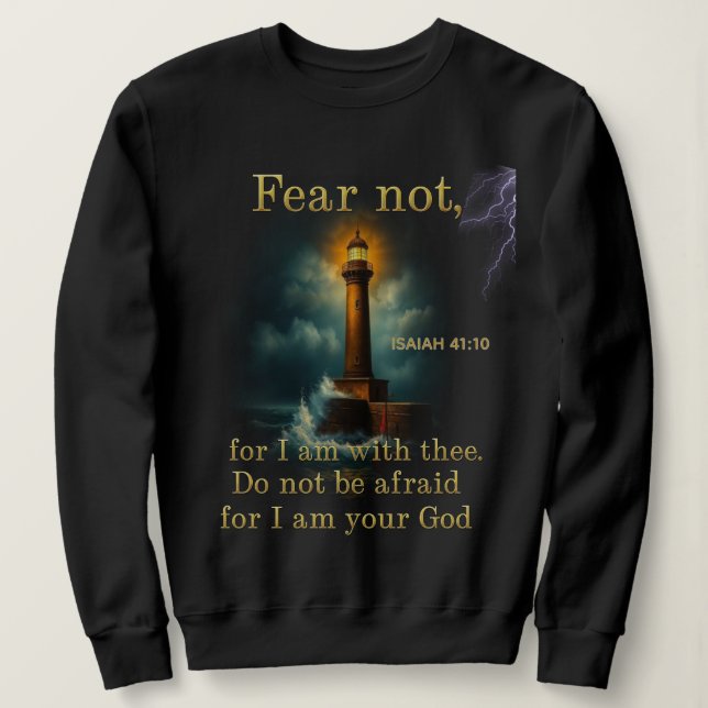 Bible Verse Scripture ISAIAH 41:10 Sweatshirt (Design Front)