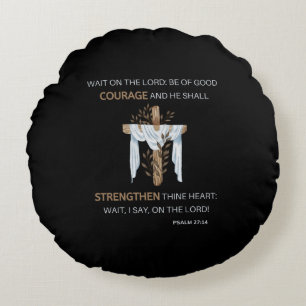 Bible Verse Scripture Psalm 27:14 KJV Round Cushion