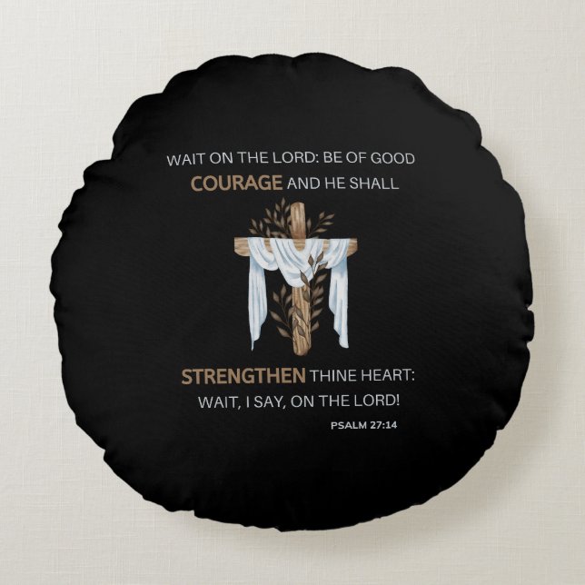 Bible Verse Scripture Psalm 27:14 KJV Round Cushion (Front)