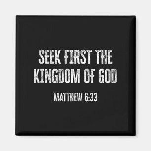 Bible Verse Seek First The Kingdom Of God Christia Magnet
