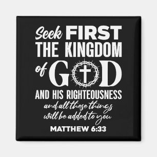 Bible Verse Seek First The Kingdom Of God Christia Magnet