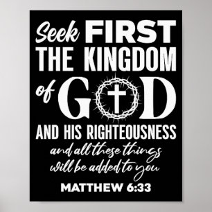Bible Verse Seek First The Kingdom Of God Christia Poster