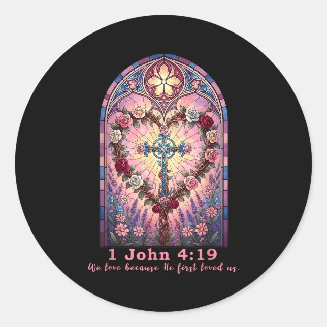 Bible Verse Stained Gl 1 John 4_19 Love Prayer Val Classic Round Sticker (Front)