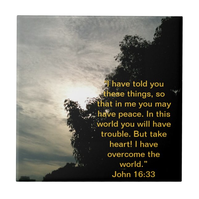 Bible Verse Tile: Jesus has overcome the world. Tile (Front)