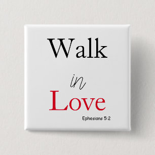 Bible Verse Walk in Love  15 Cm Square Badge