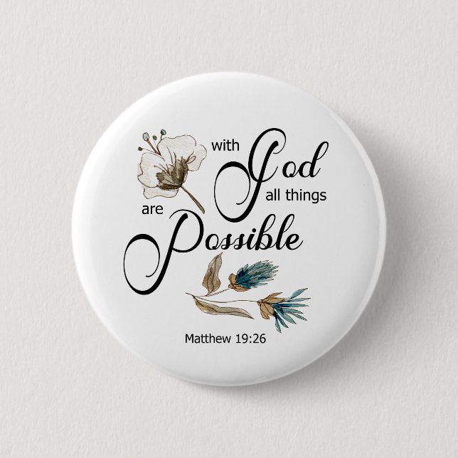 Bible Verse With god all things are possible 6 Cm Round Badge (Front)