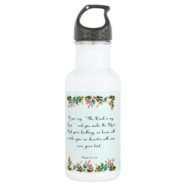 Bible Verses Art - Psalm 91:9-10 532 Ml Water Bottle (Front)