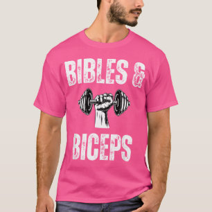 Bibles And Biceps Barbell Christian Workout Dumbbe T-Shirt