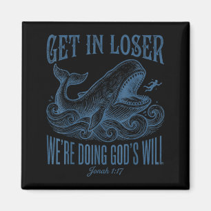 Biblical get in we're doing god's will jonah verse magnet