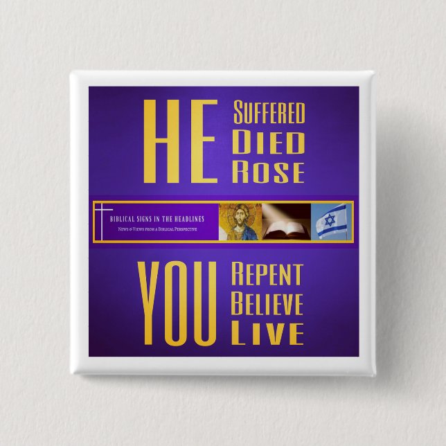 Biblical Signs ITH "HE Died - YOU Live" Button (Front)