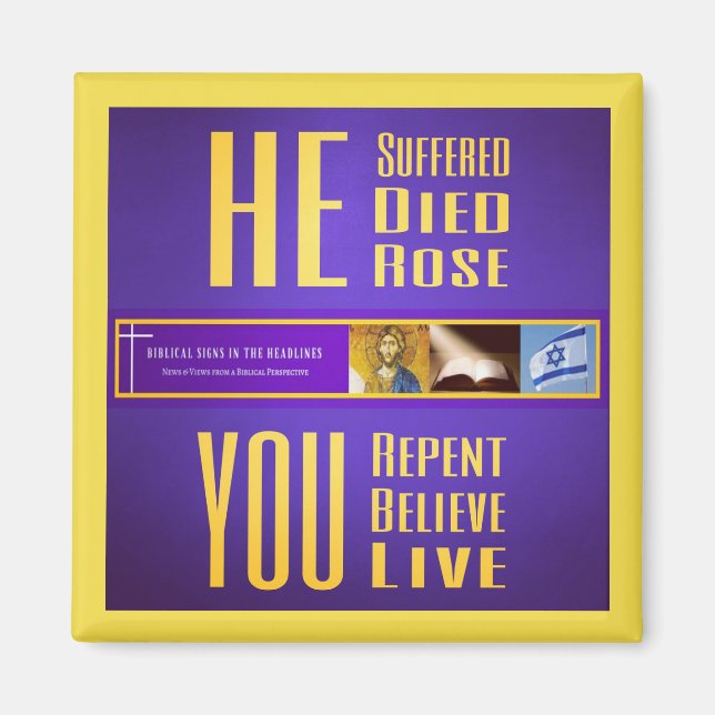 Biblical Signs ITH "HE Died - YOU Live" Magnet (Front)