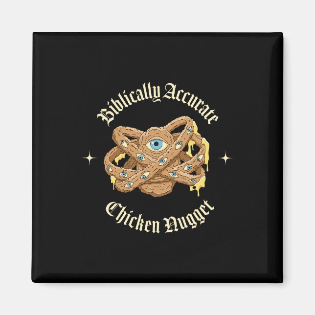 Biblically Accurate Chicken Nugget  Magnet (Front)
