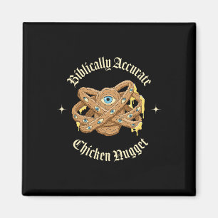 Biblically Accurate Chicken Nugget Magnet