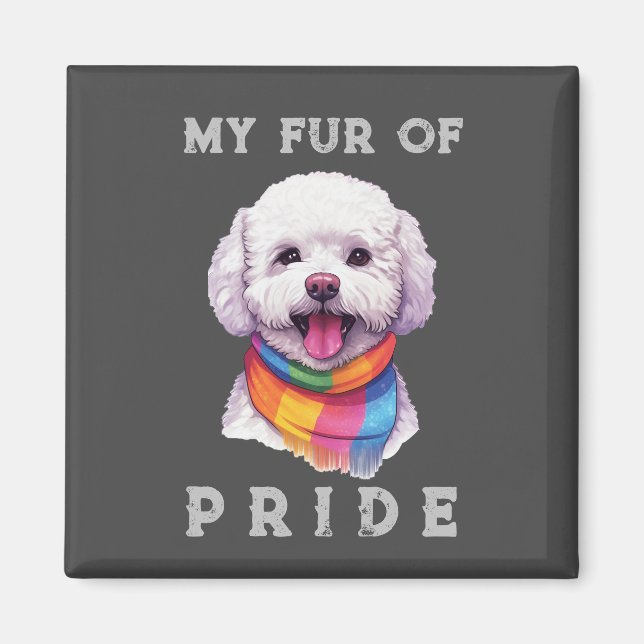 Bichon Frise Dog Rainbow Funny My Fur Pride Magnet (Front)