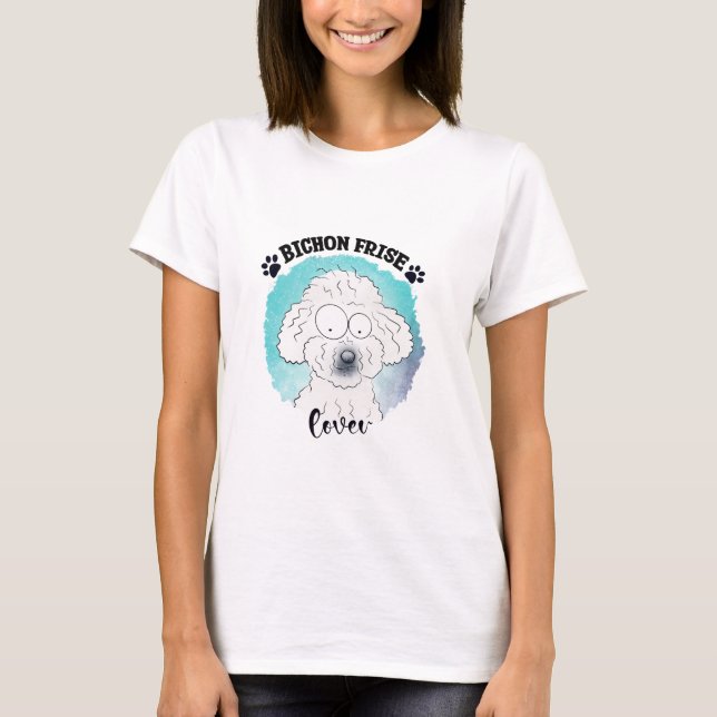 Bichon Frise Lover T-Shirt (Front)