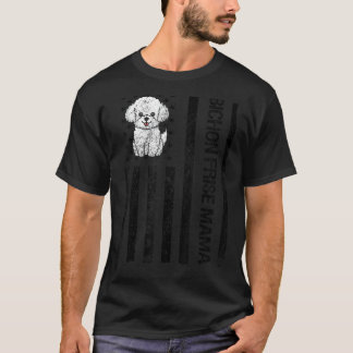 Bichon Frise Mama American USA Flag Funny Bichon F T-Shirt