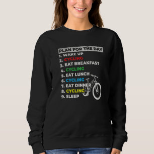 Bicycle Cyclists My Plan For The Day Mountain Biki Sweatshirt